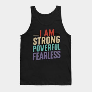 I Am Strong Powerful Fearless - Black & White Motivational Tank Top